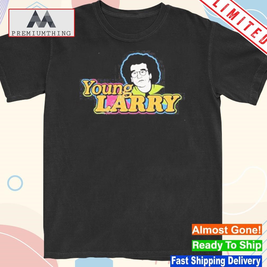 Design curb your enthusiasm young larry shirt