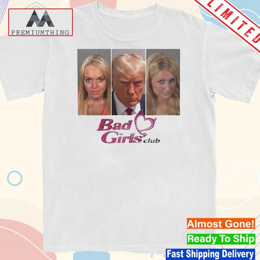 Design donald Trump Bad Girls Club Paris Hilton Lindsay Lohan Mugshot T-Shirt