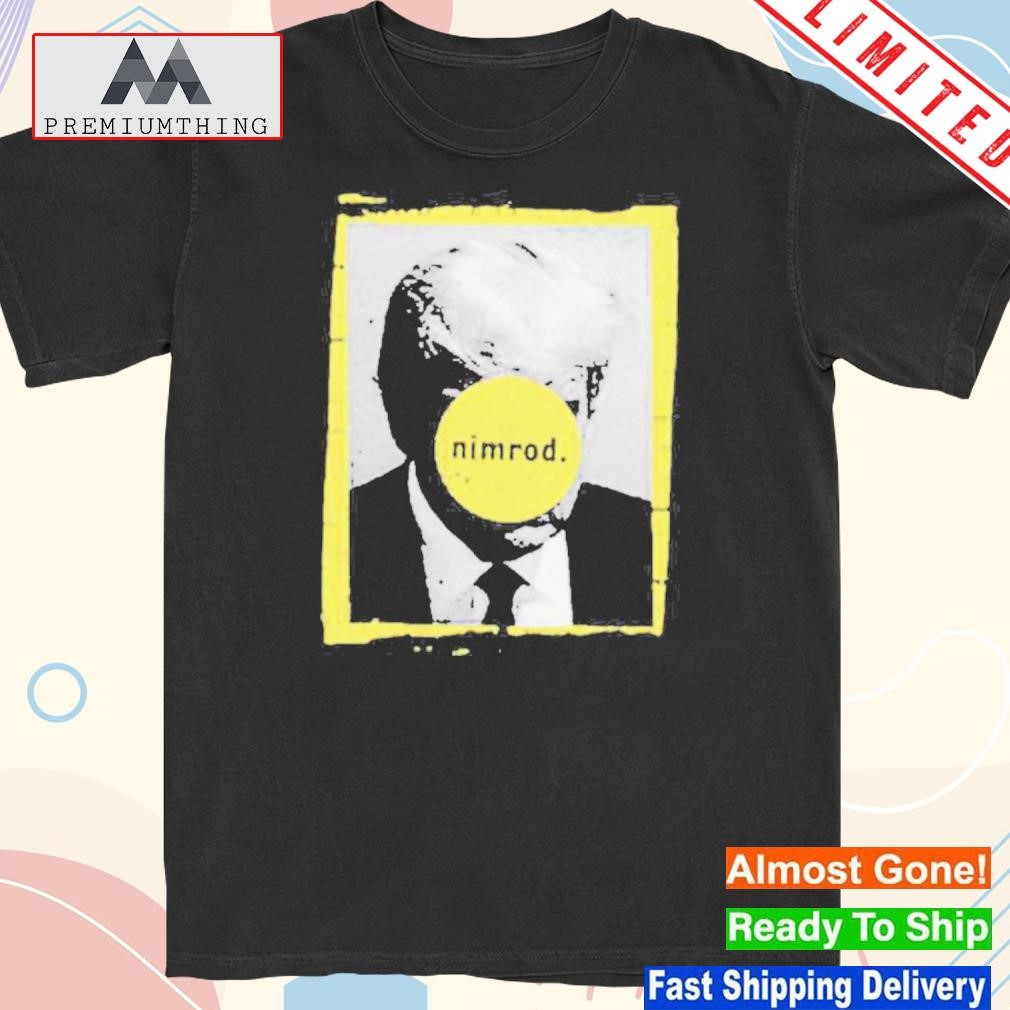 Design donald Trump Nimrod 45 T-Shirt