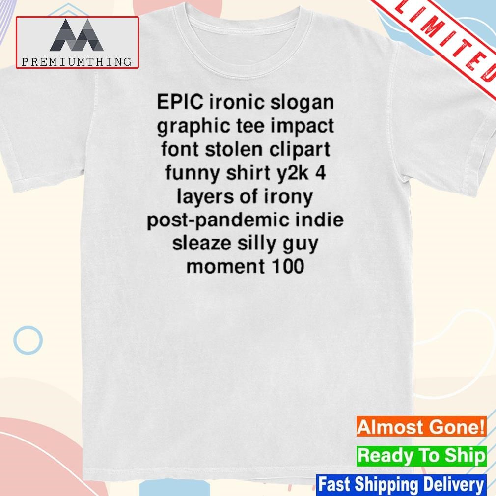 Design epic Ironic Slogan Graphic Tee Impact Font Stolen Clipart Funny Shirt