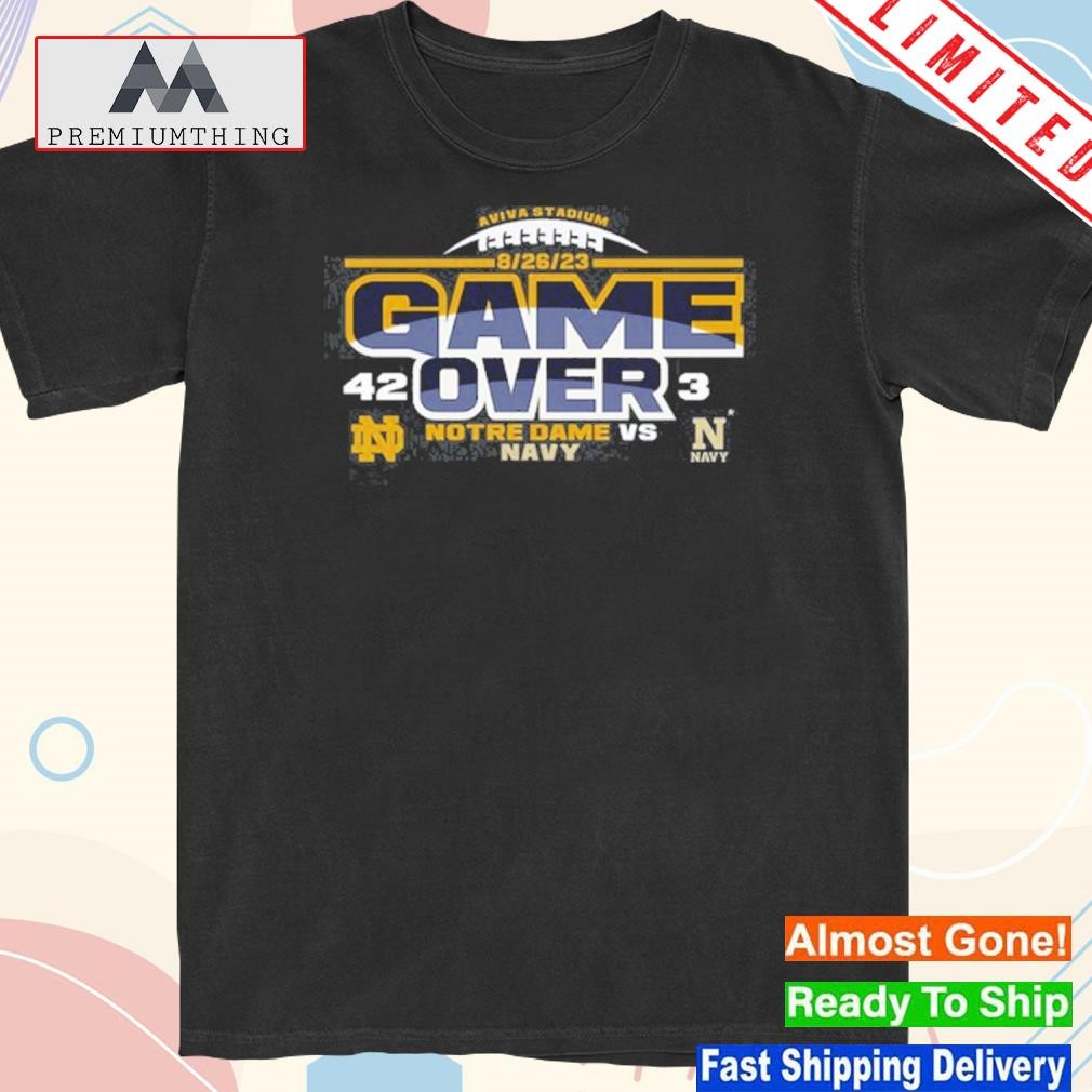 Design game Over Notre Dame Vs Navy 8.26.23 Shirt