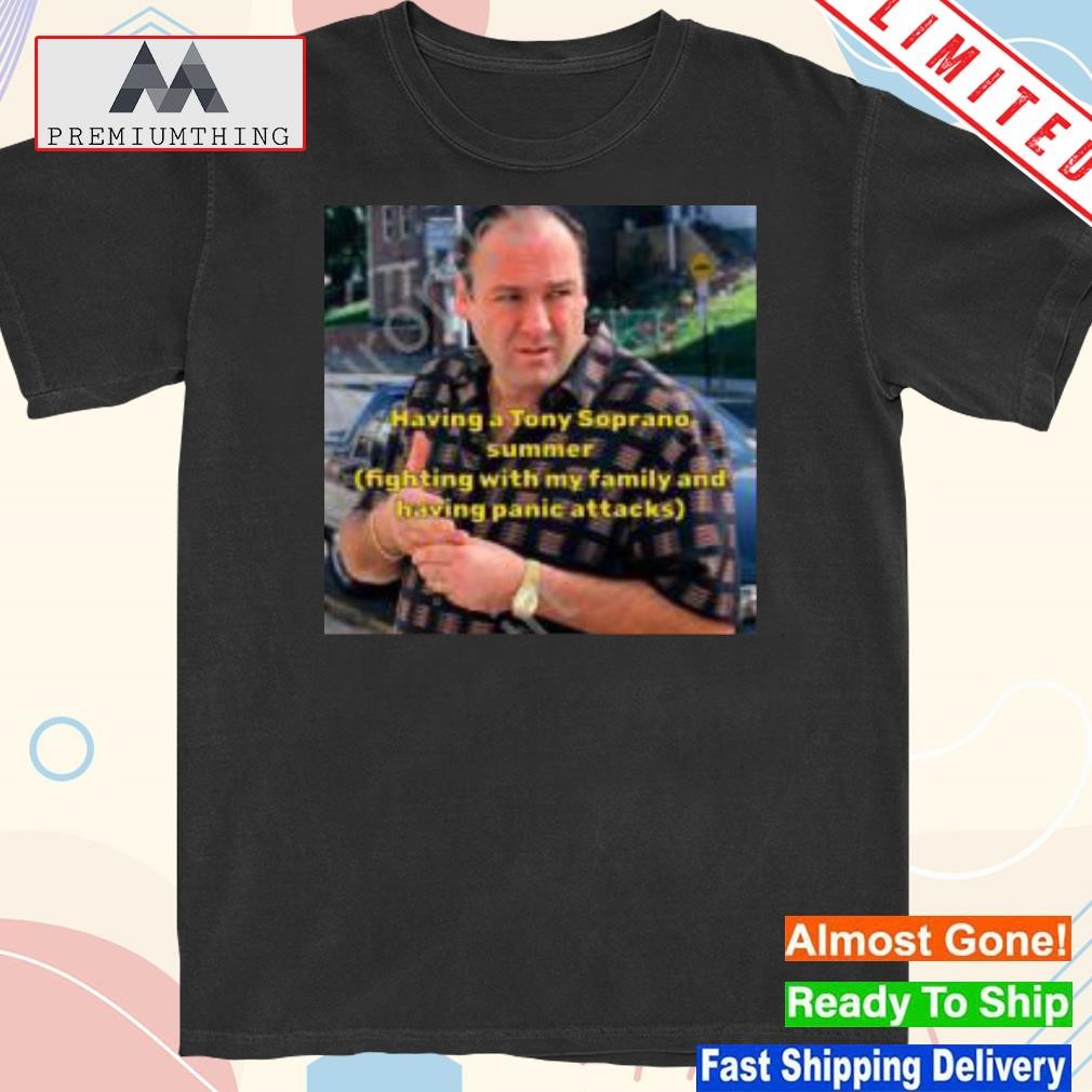 Design having A Tony Soprano Summer Fighting With My Family And Having Panic Attacks T-Shirt