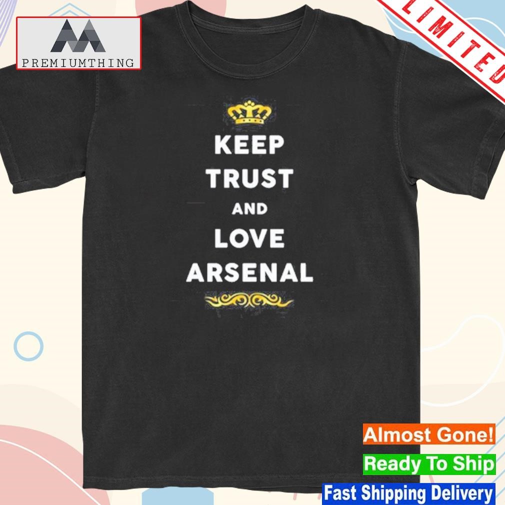 Design keep trust and love arsenal shirt