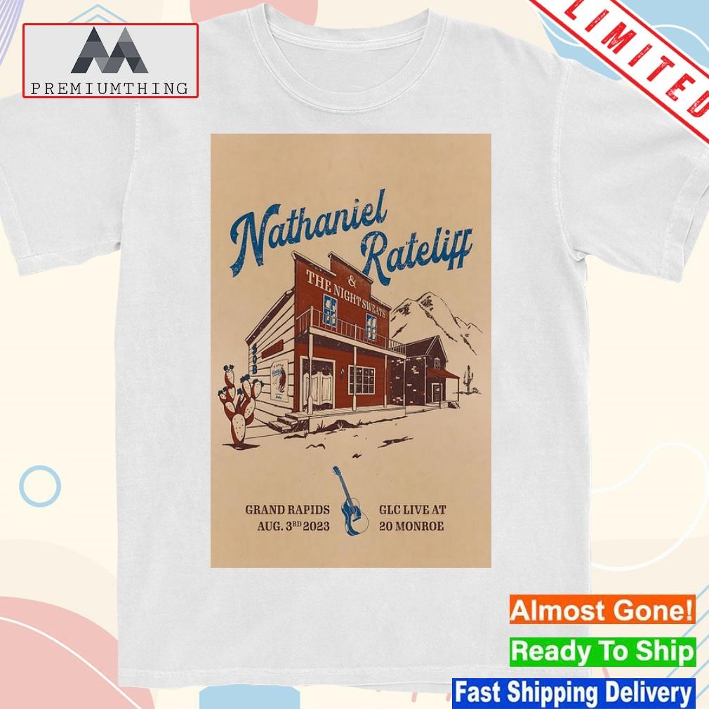 Design nathaniel rateliff aug 3 2023 glc live at 20 monroe grand rapids mI poster shirt