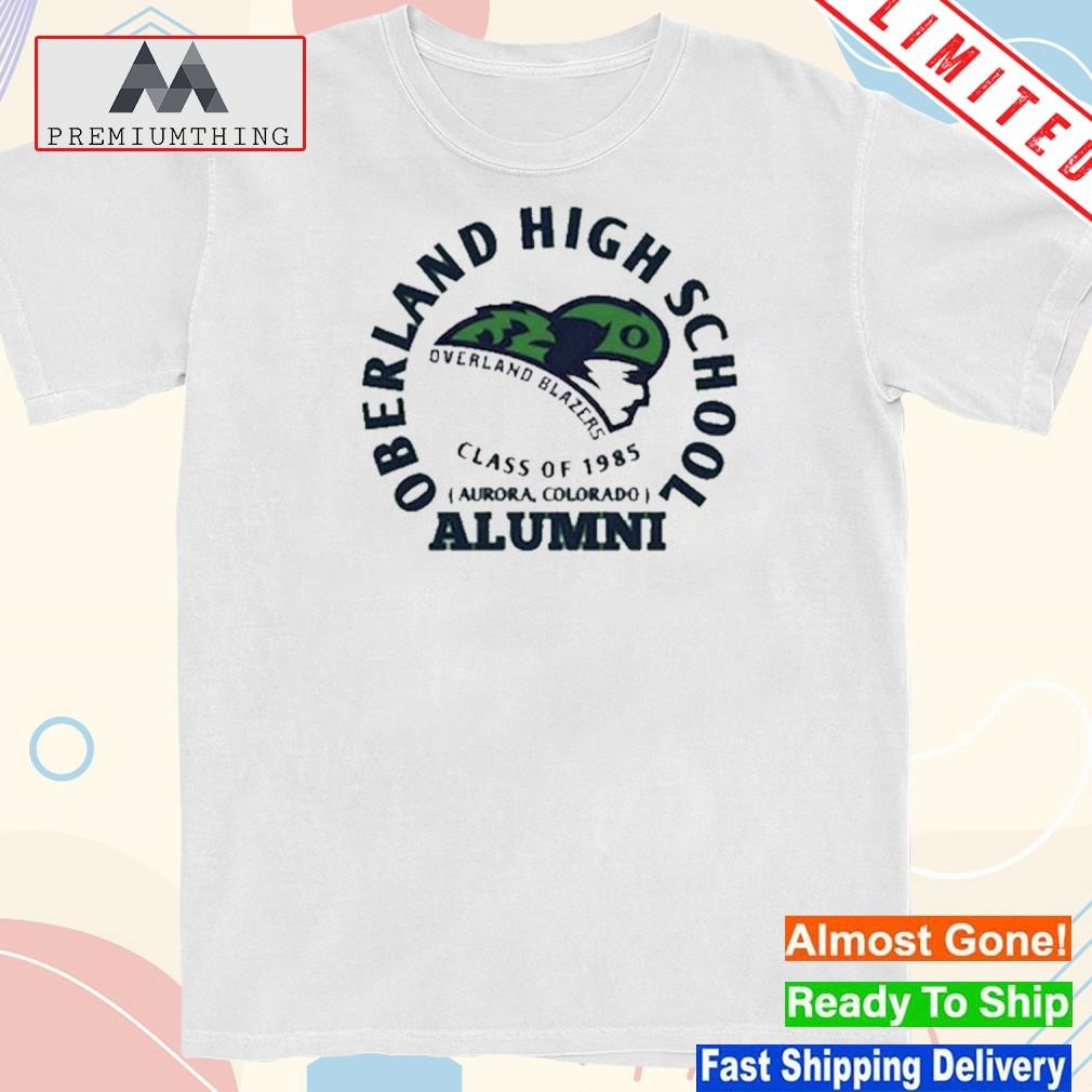 Design oberland high school overland blazerers class of 1985 alumnI shirt