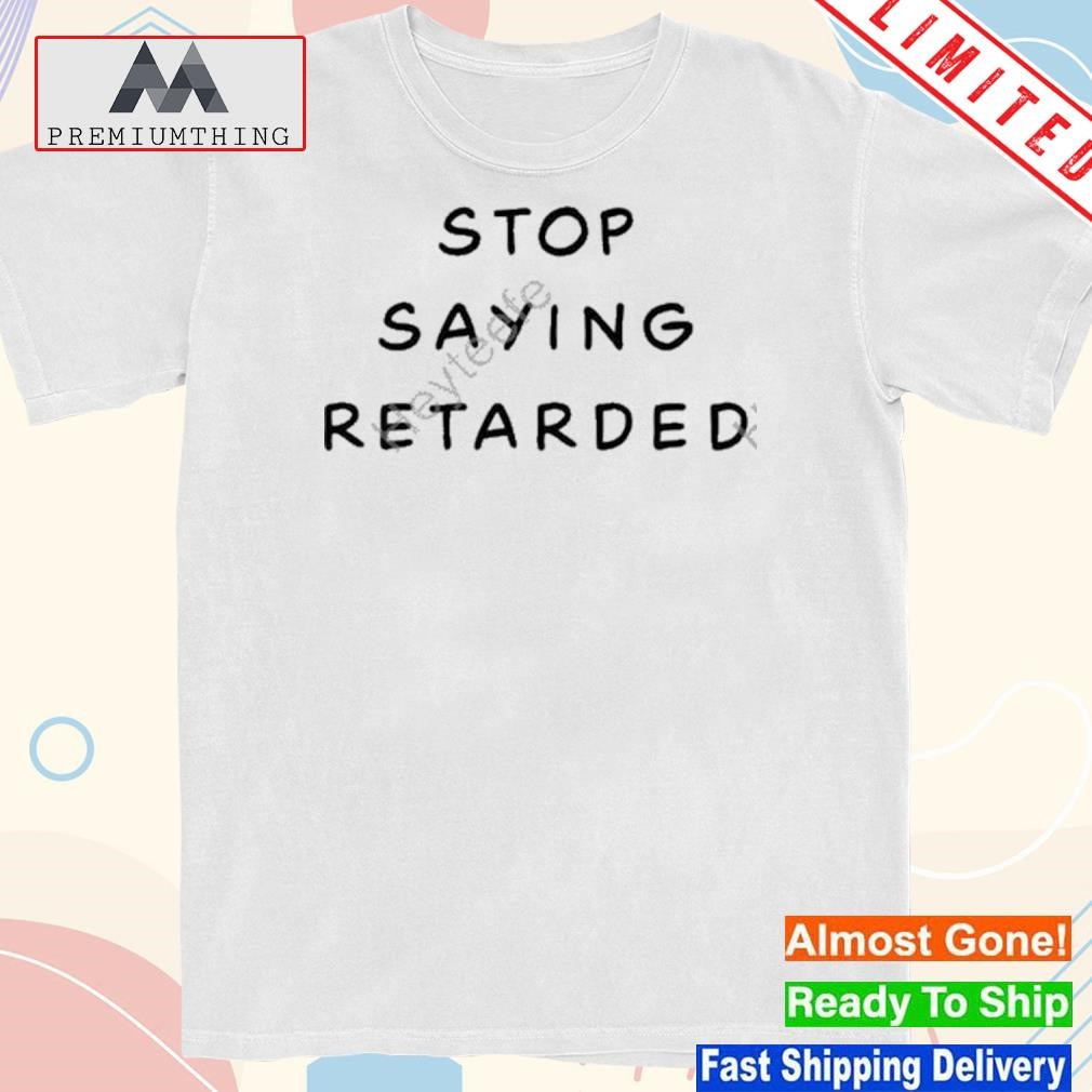 Design pepsibong stop saying retardeds shirt