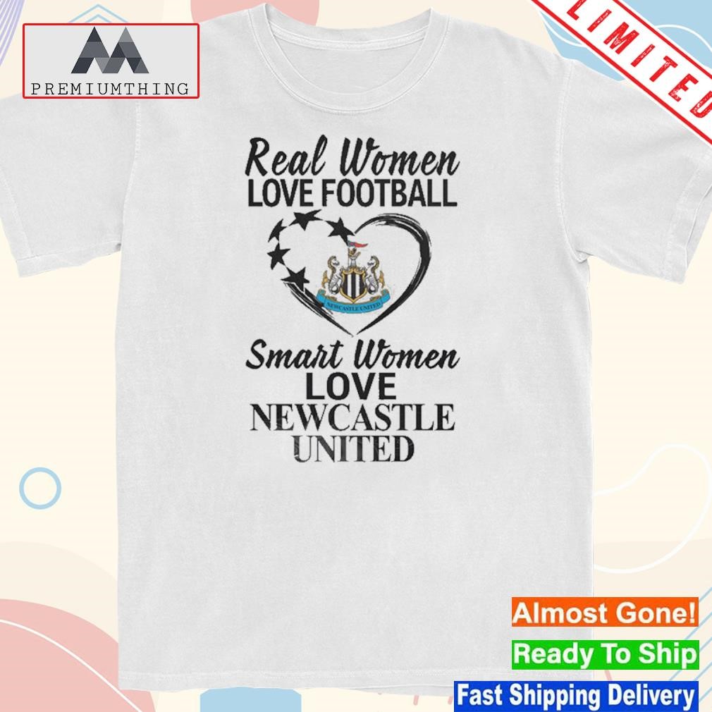 Design real women love Football smart women love newcastle united shirt