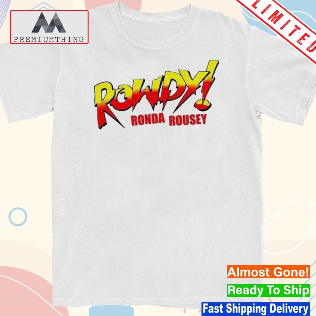 Design rowdy rhonda rousey shirt