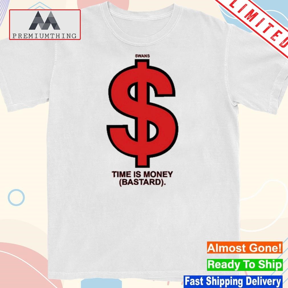 Design telosarchive swans time is money bastard shirt