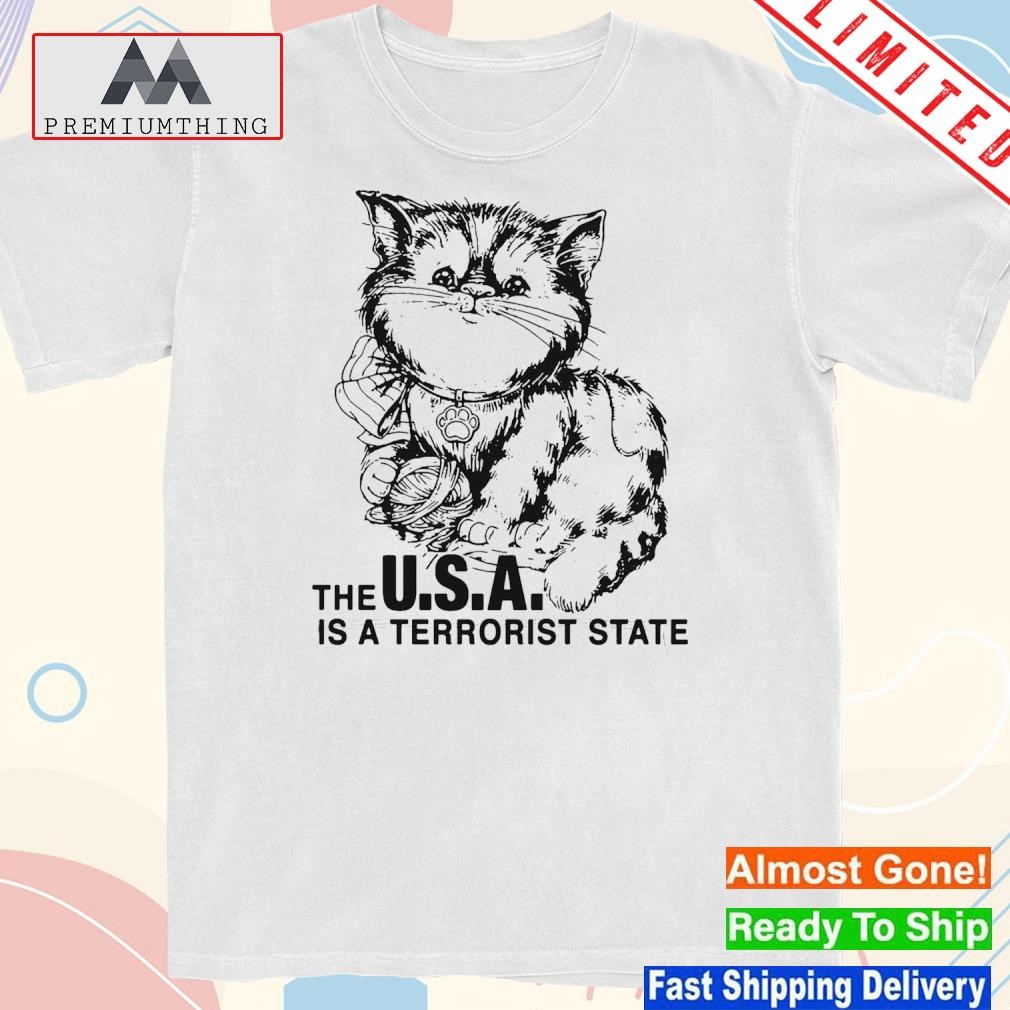 Design the Usa Is A Terrorist State Shirt