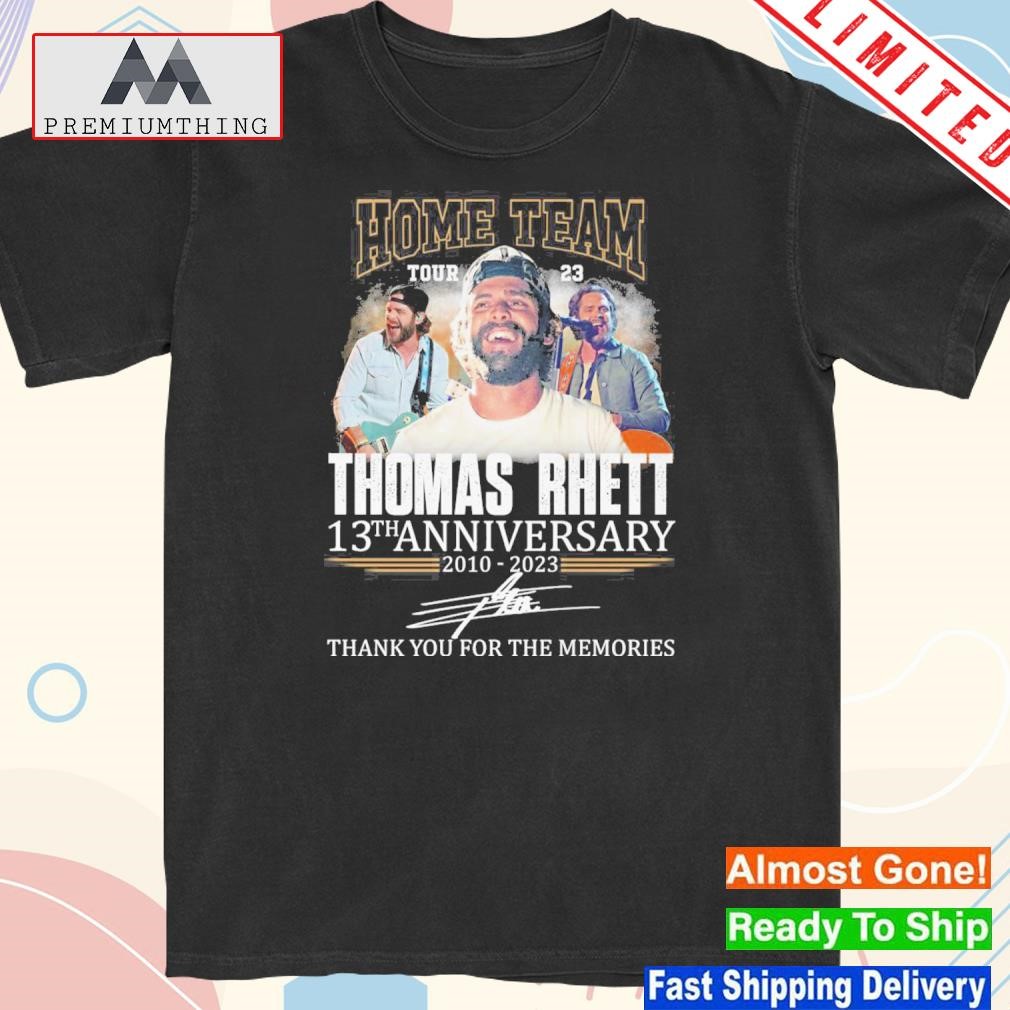 Design thomas rhett home team tour 2023 13th anniversary 2010 2023 memories shirt