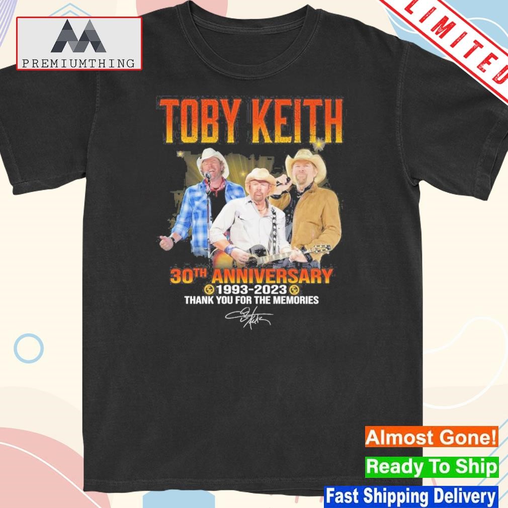 Design toby keith 30th anniversary 1993 2023 thank you for the memories shirt