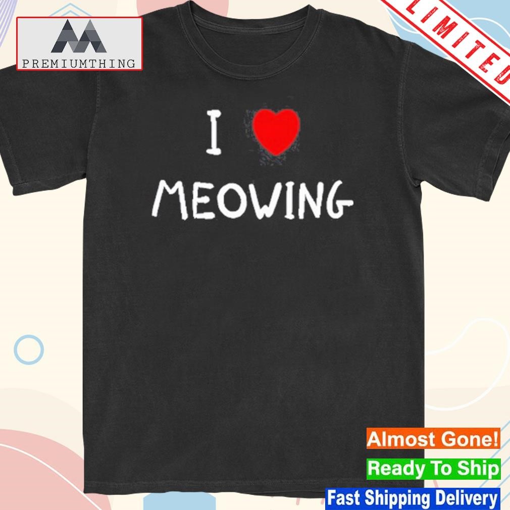 Design wido I love meowing shirt