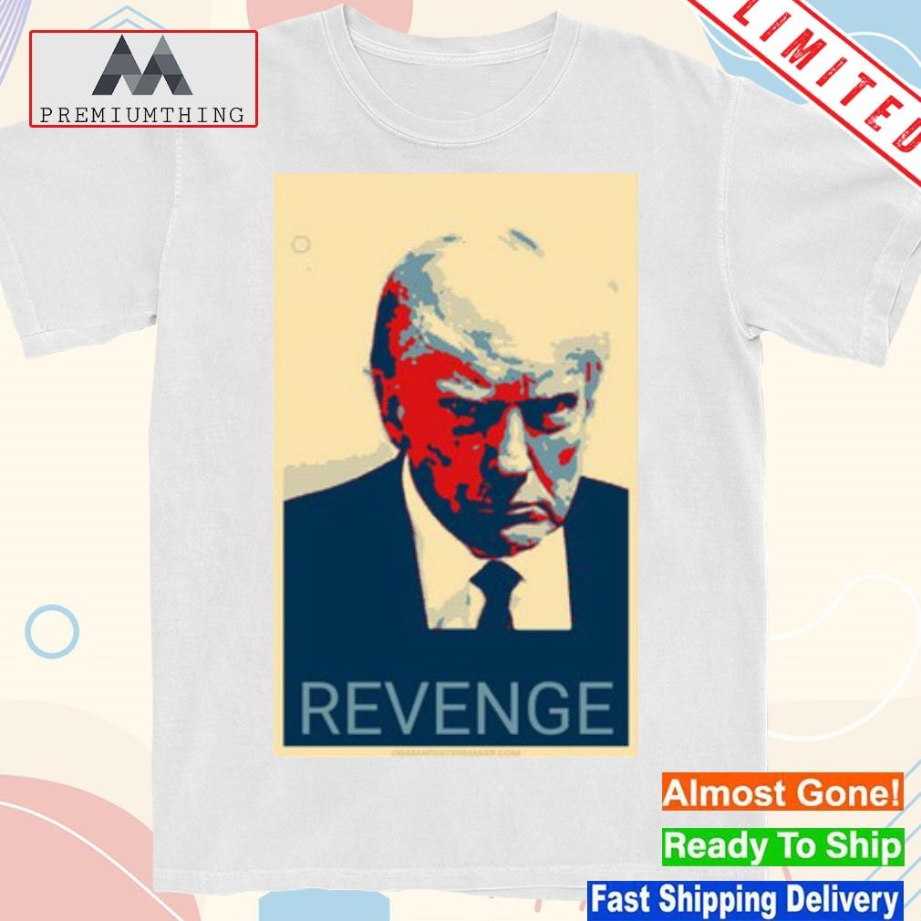 Donald Trump Mug Shot Revenge New Shirt