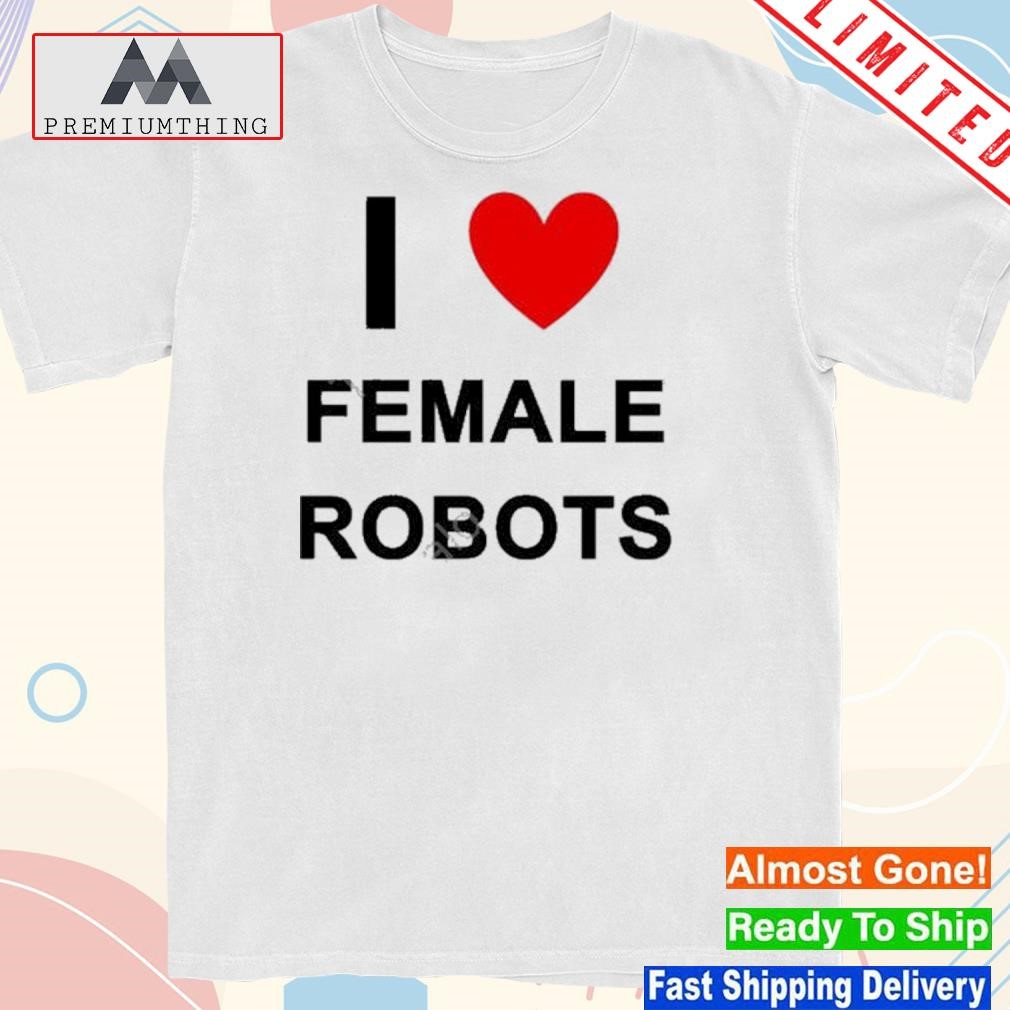 Official 2023 I 3 Female Robots New Shirt