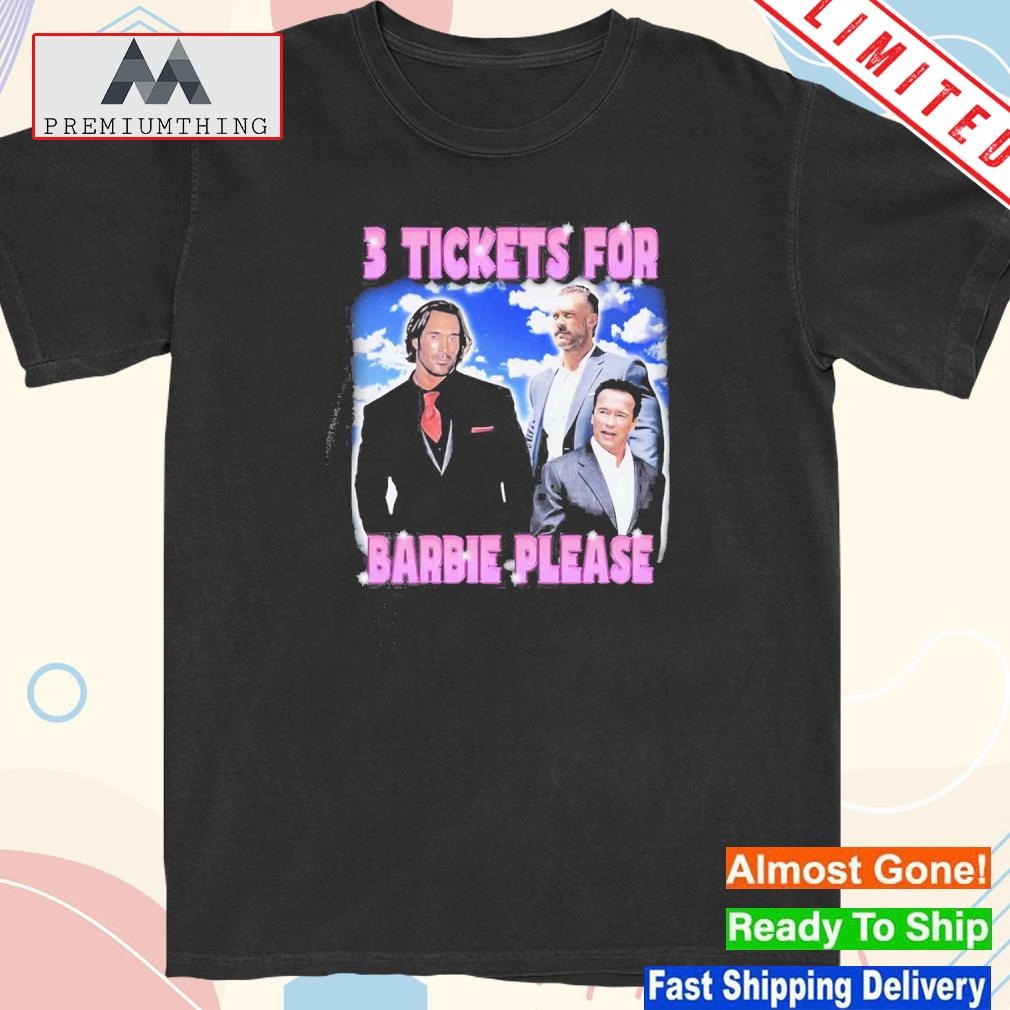 Official 3 Tickets For Barbie T-Shirt