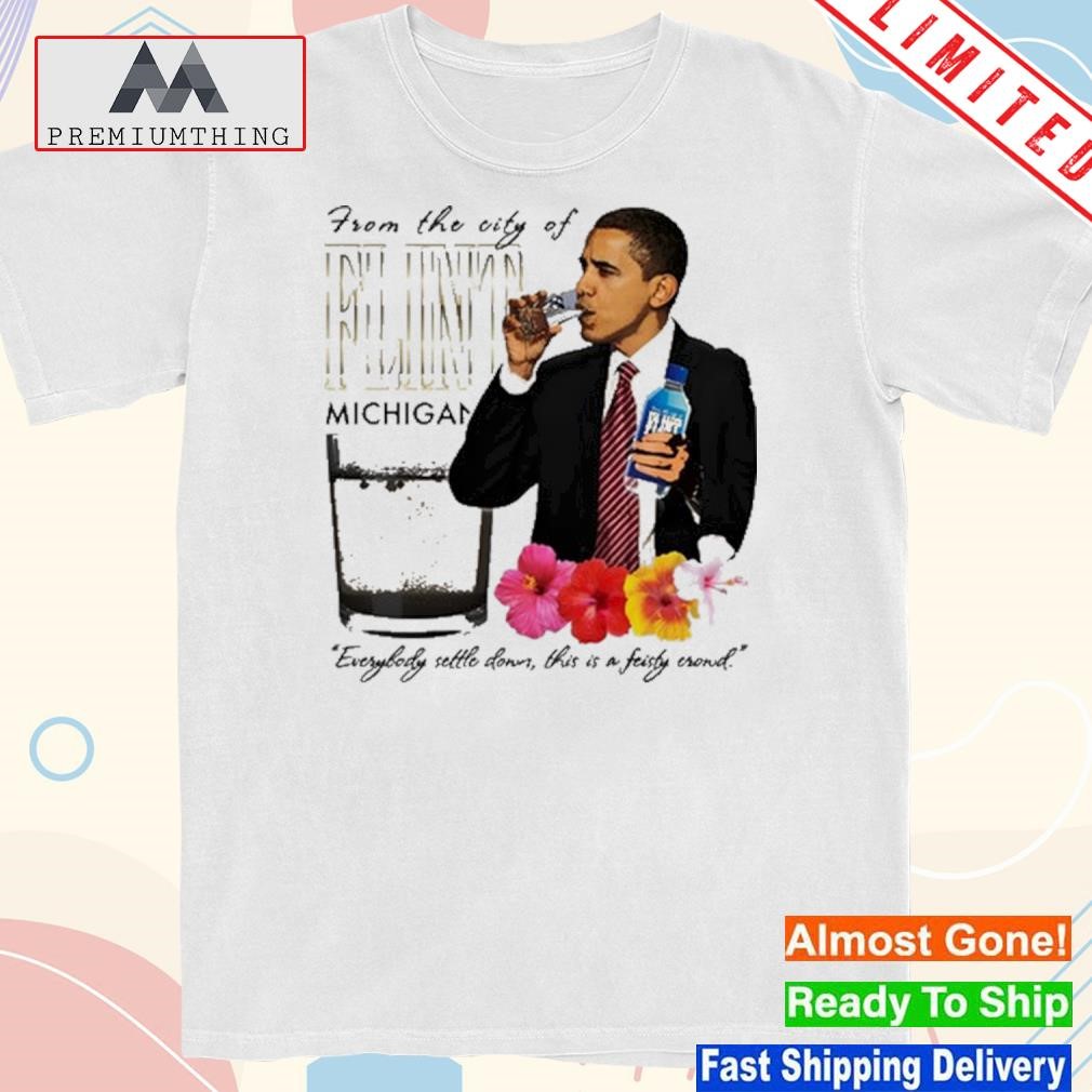 Official barack obama from the city of flint Michigan shirt