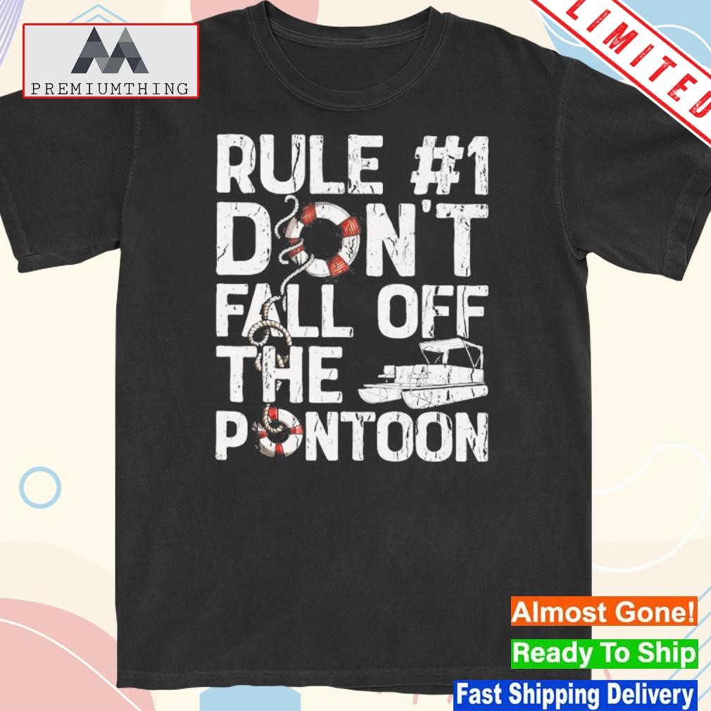 Official boating Rule #1 Don’t Fall Off The Paton Shirt