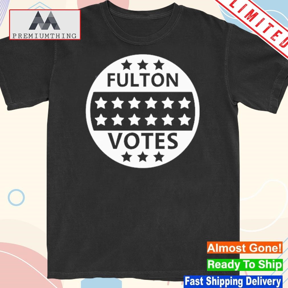 Official fulton Elections Fulton Votes shirt