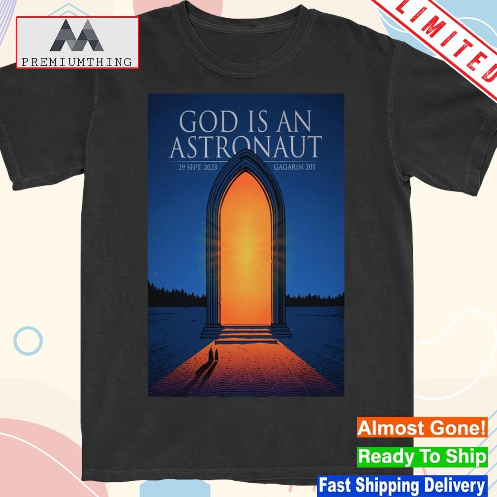 Official god Is An Astronaut at Gagarin 205 in Athens September 29, 2023 Poster Shirt