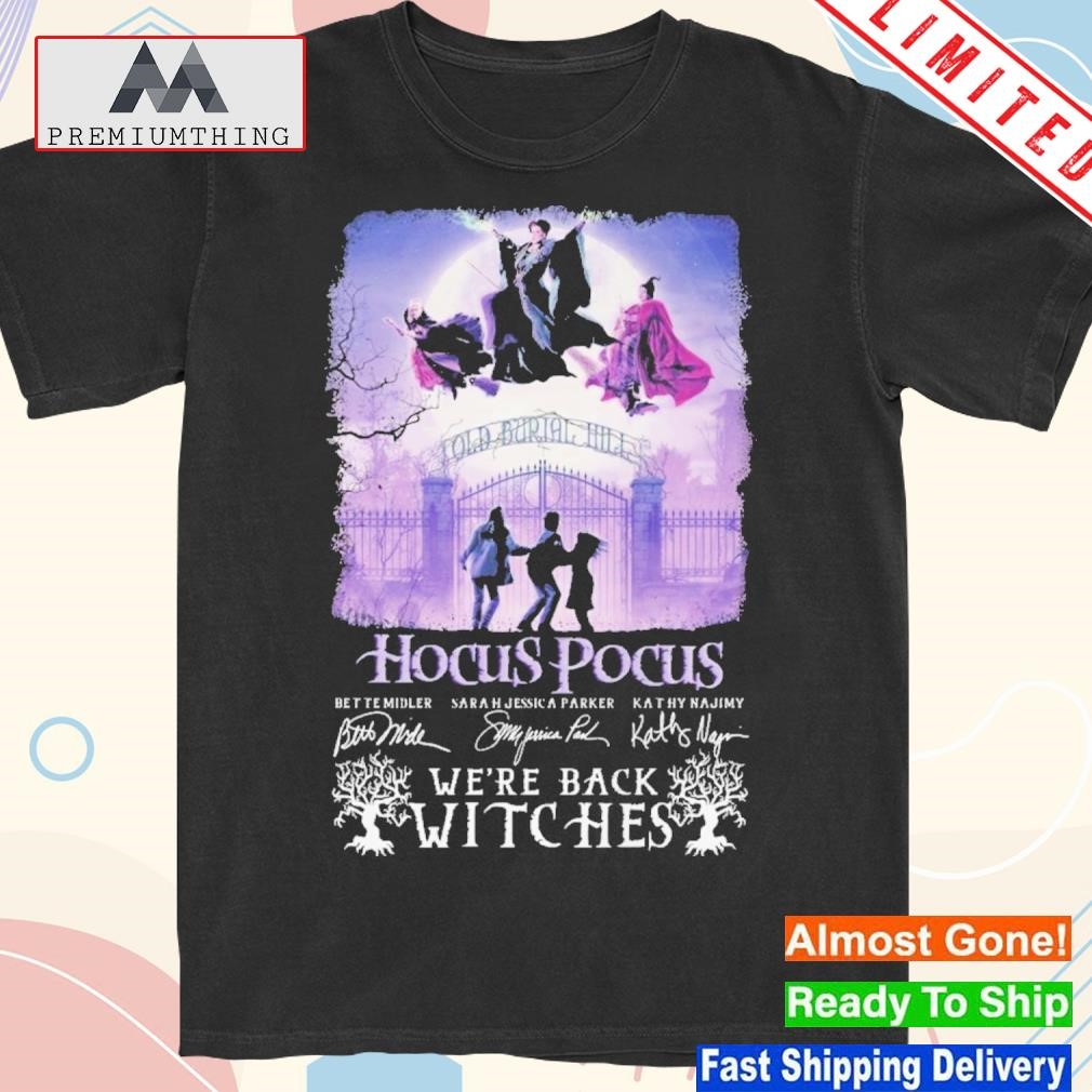 Official hocus Pocus Signatures We’re Back Witches Shirt