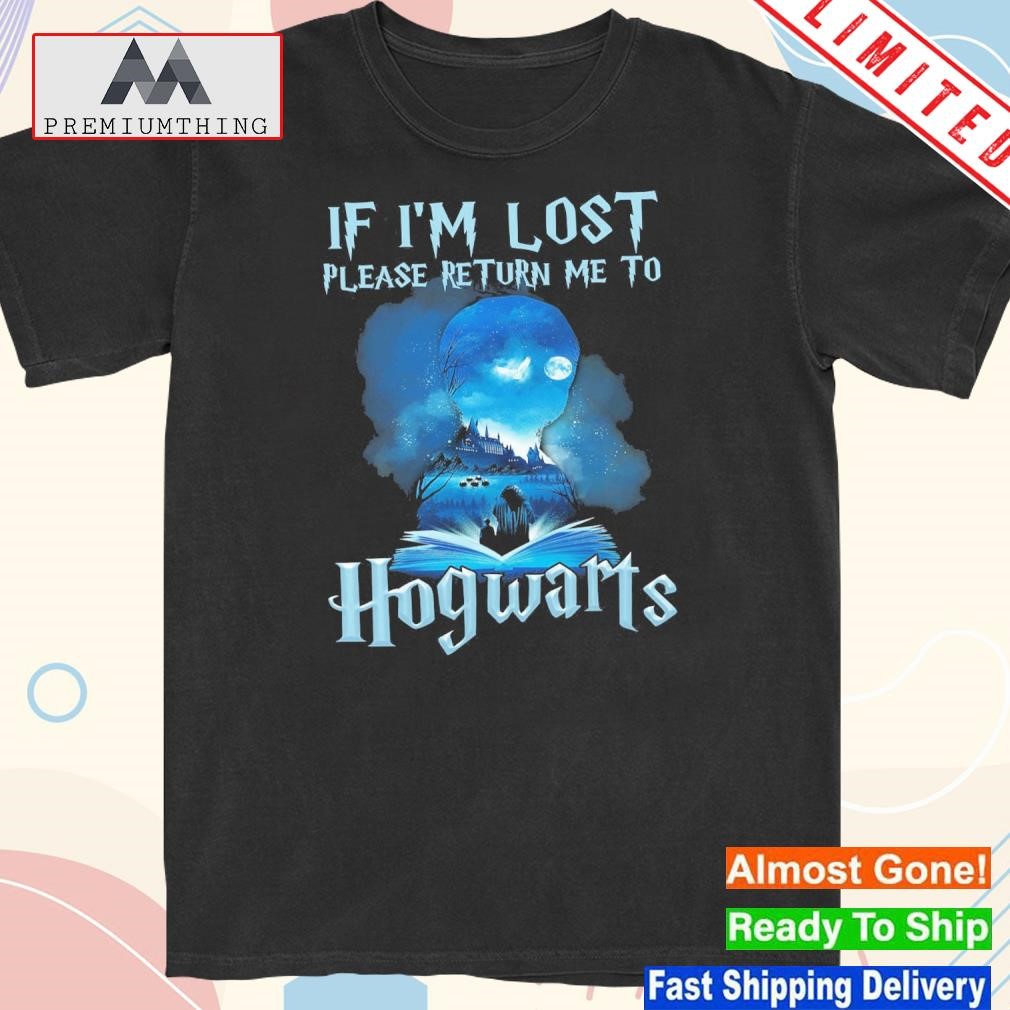 Official if i'm lost please return me to hogwarts 2023 shirt