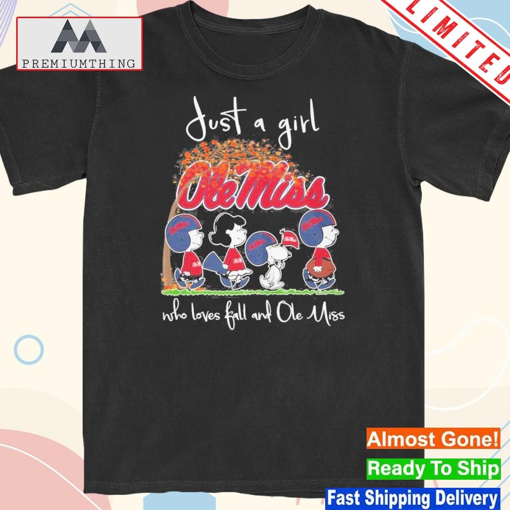 Official just a girl who love ball and ole miss shirt