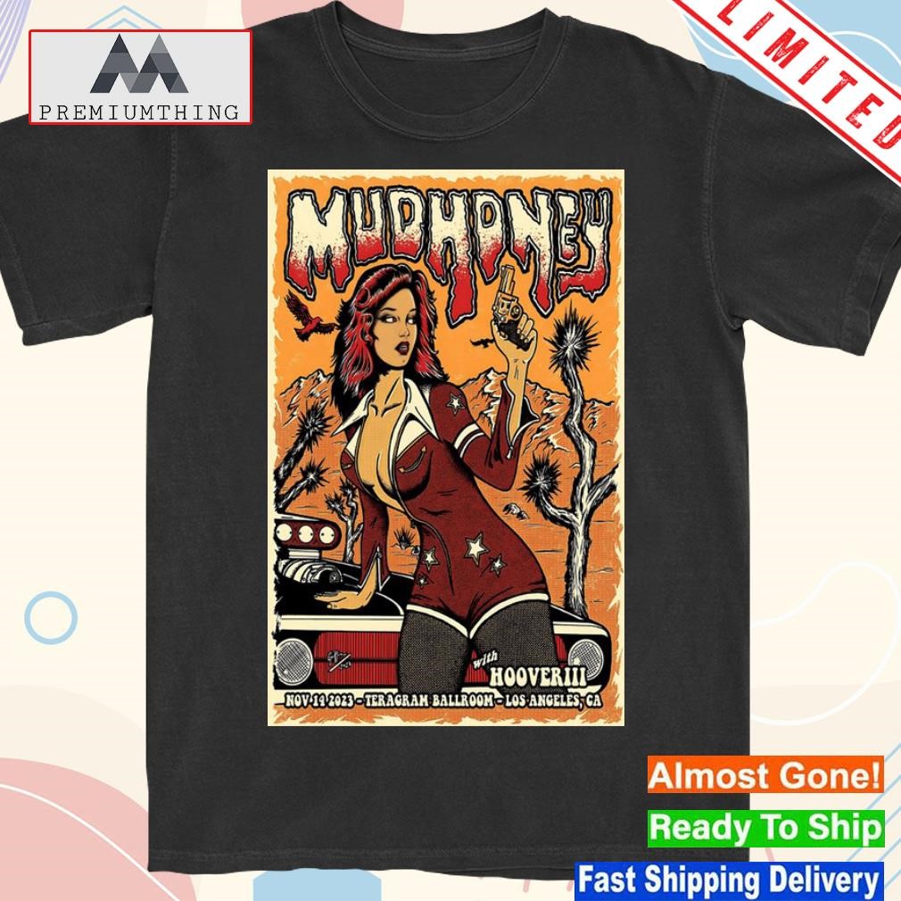 Official los Angeles, CA November 14, 2023 Mudhoney Tour Poster shirt