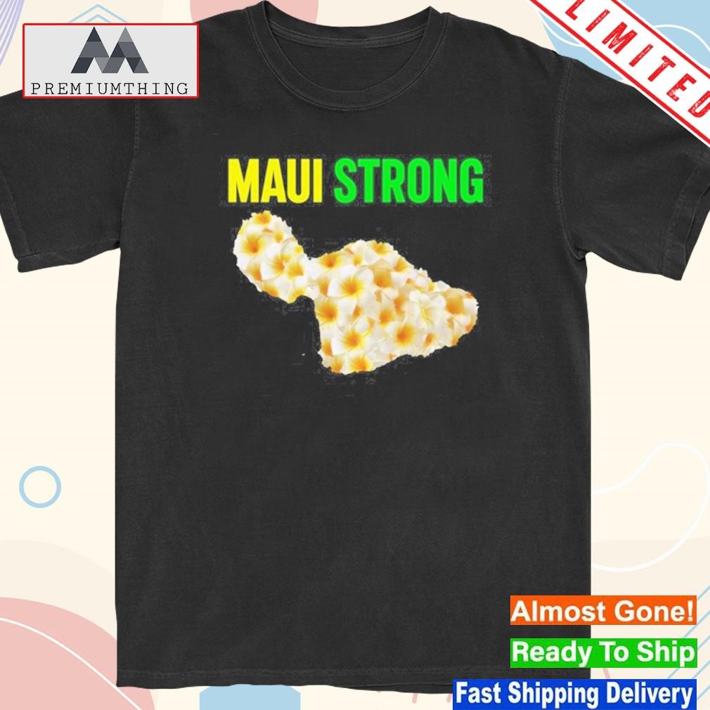 Official mauI strong save mauI hawaiI community foundation mauI strong shirt