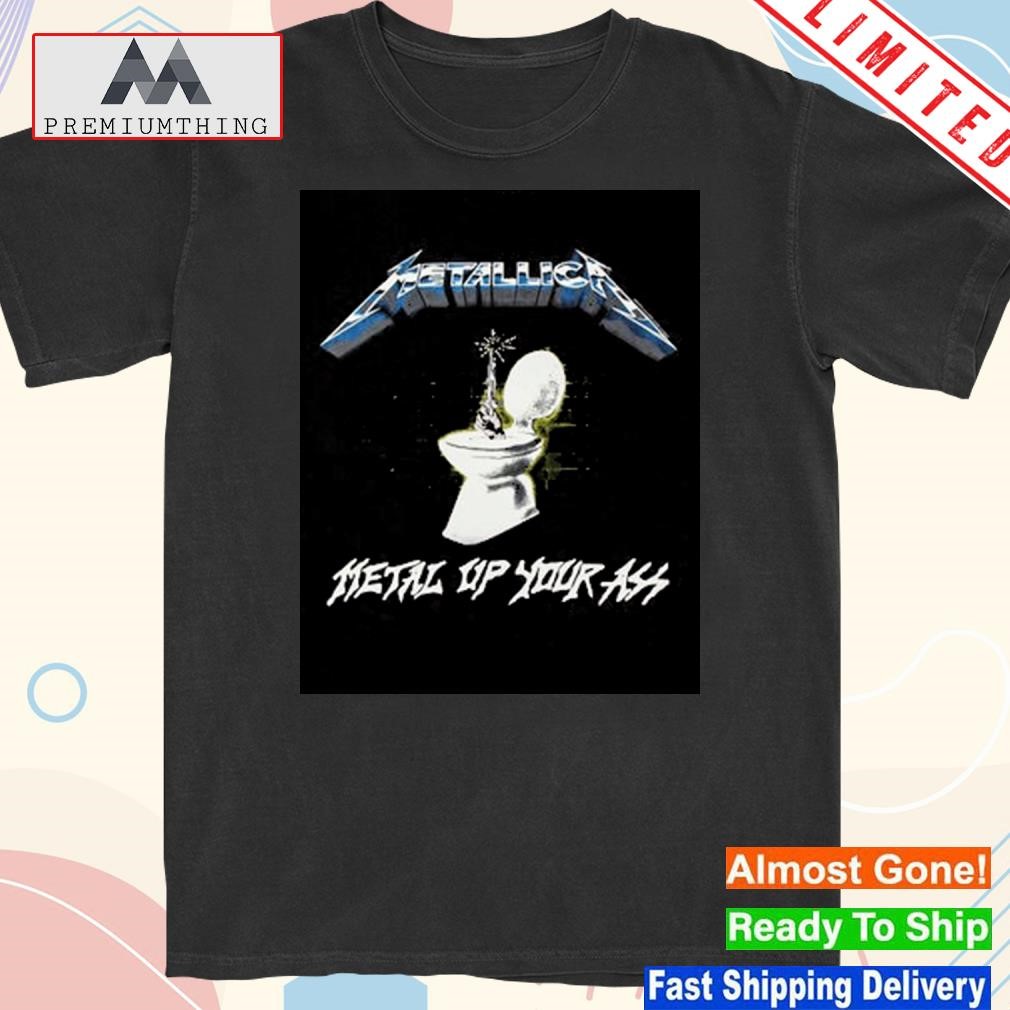 Official metallica Metal Up Your Ass T-Shirt