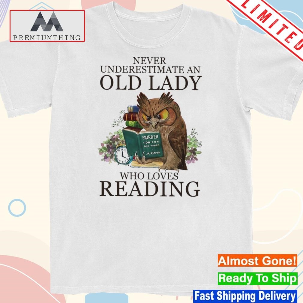 Official never Underestimate An Old Lady Who Loves Reading Shirt