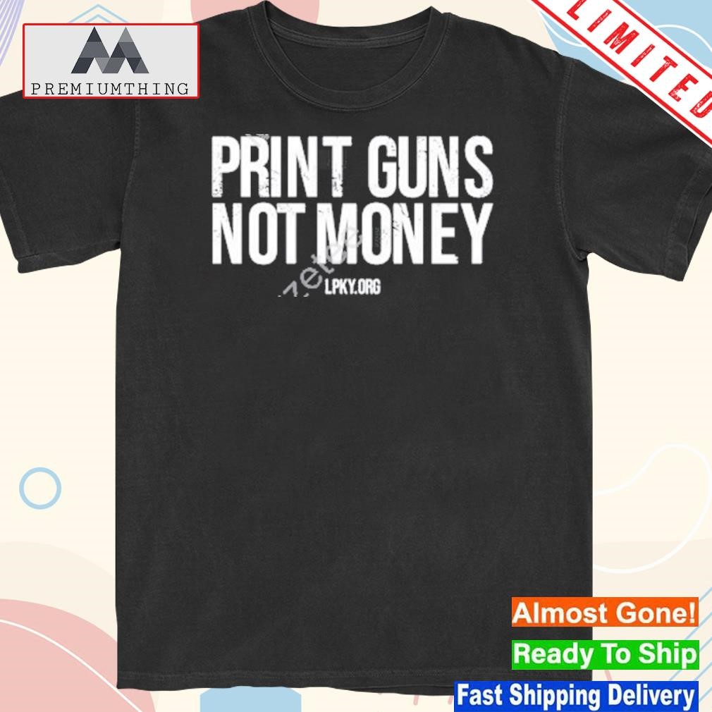 Official print Guns Not Money Lpky.Org T-Shirt