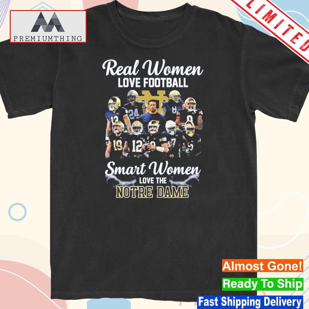 Official real women love Football smart women love the notre dame 2023 shirt