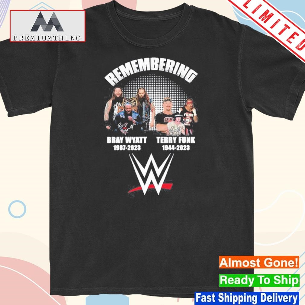 Official remembering bray wyatt 1987 2023 terry funk 1944 2023 shirt
