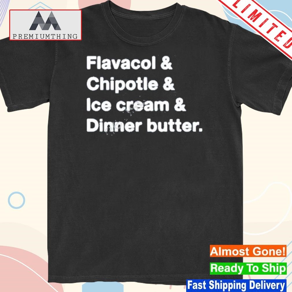 Official sakaville flavacol chipotle ice cream dinner butter shirt