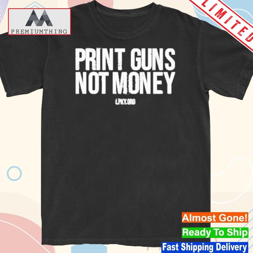 Official spike Cohen Print Guns Not Money Lpky T-Shirt
