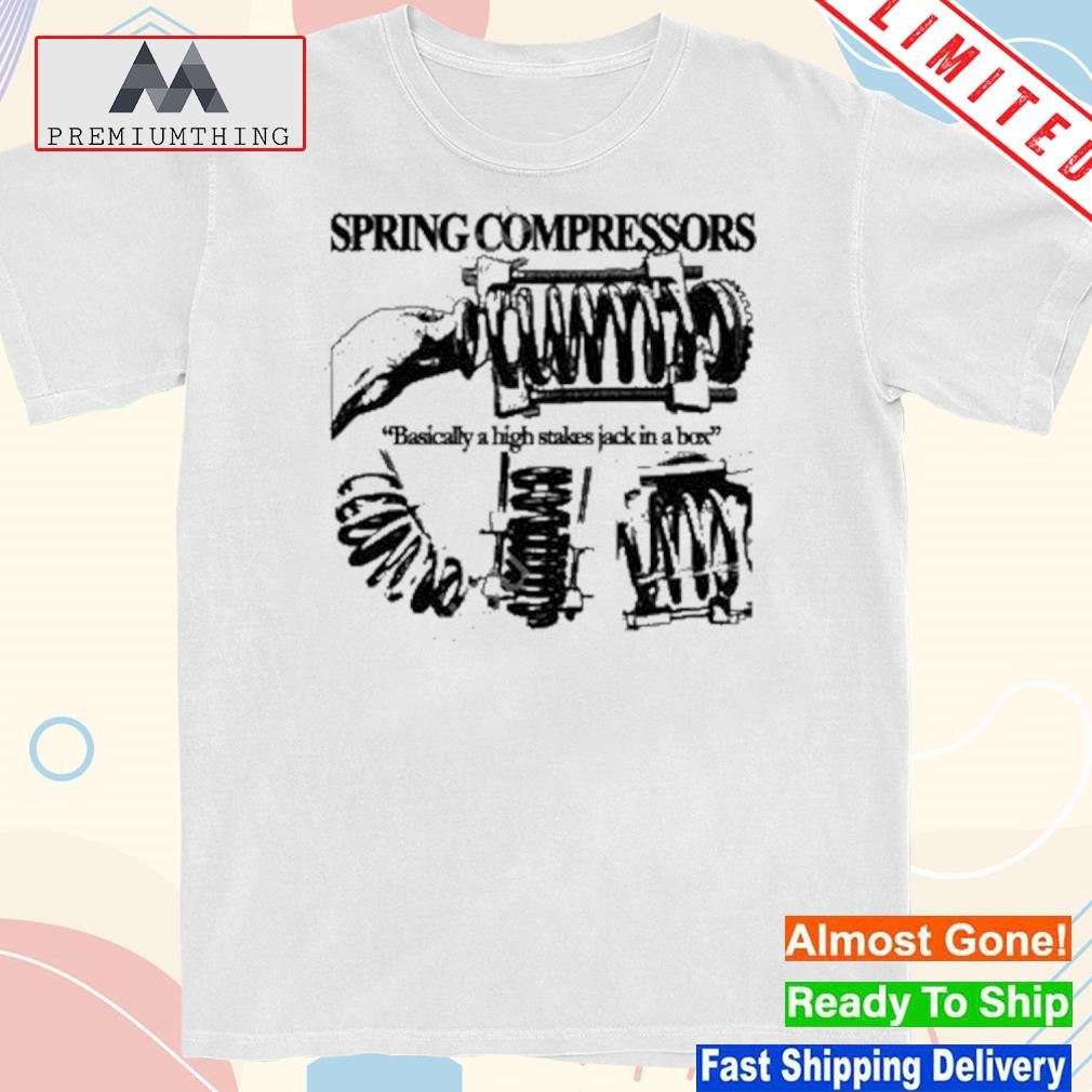 Official spring Compressors Basically A High Stakes Jack In A Box T-Shirt