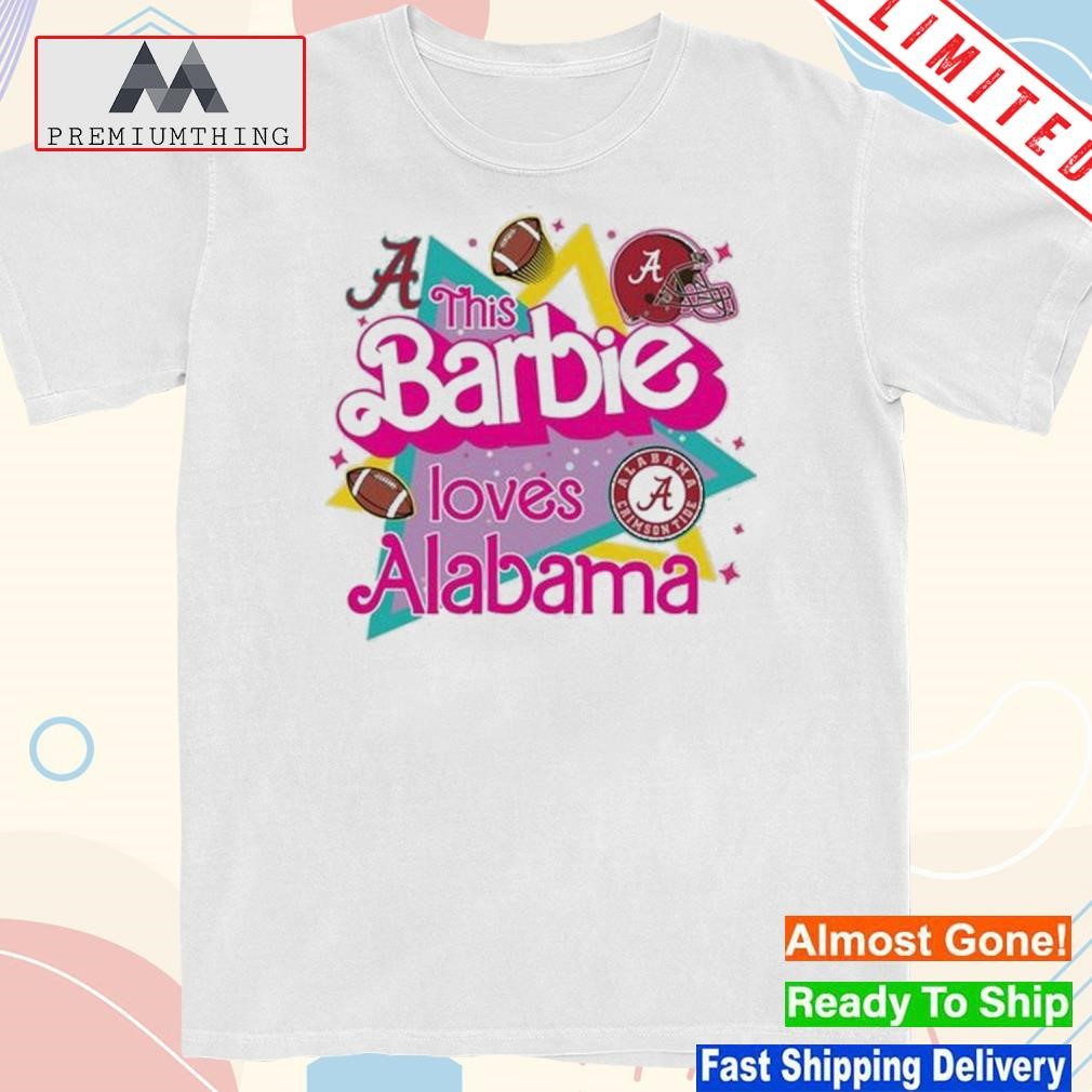 Official this Barbie Is Loves Alabama Sport T-Shirt