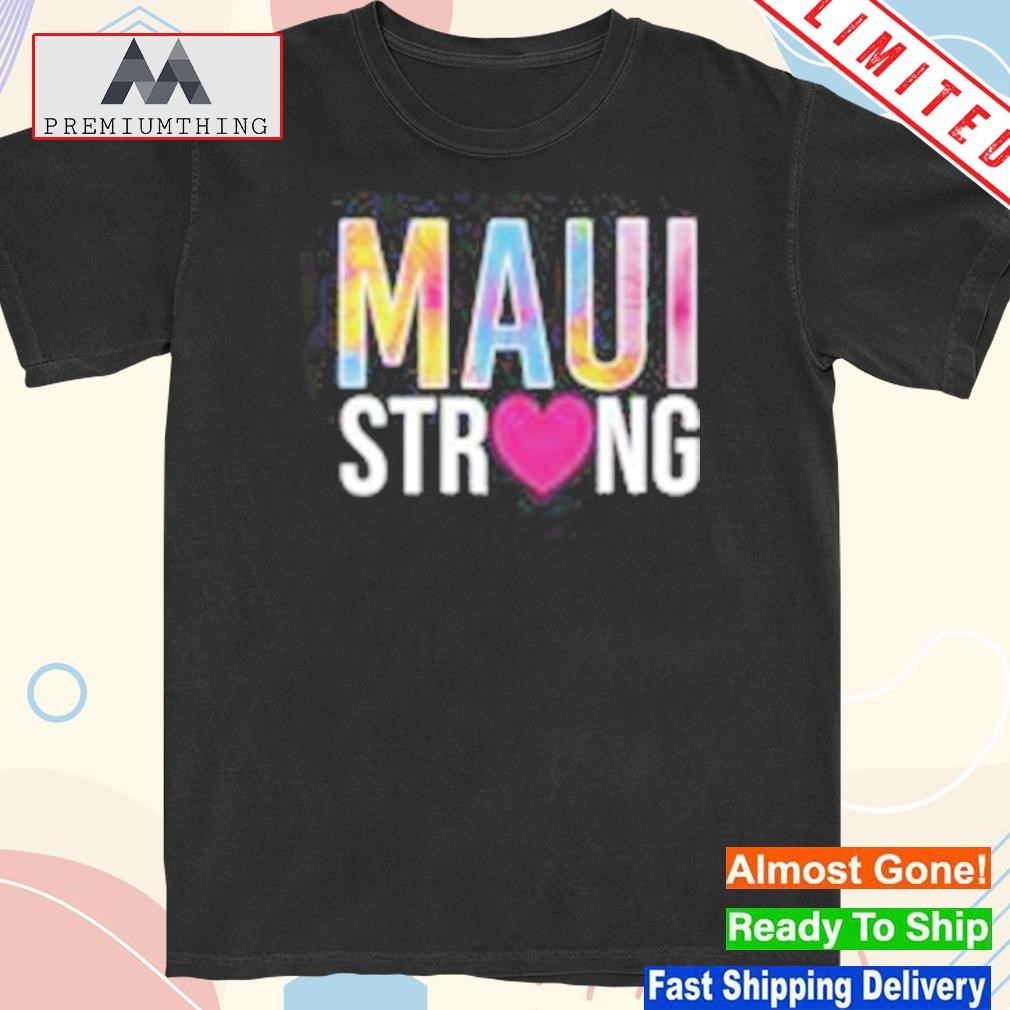 Official tiffany gomas mauI strong our aloha never dies shirt