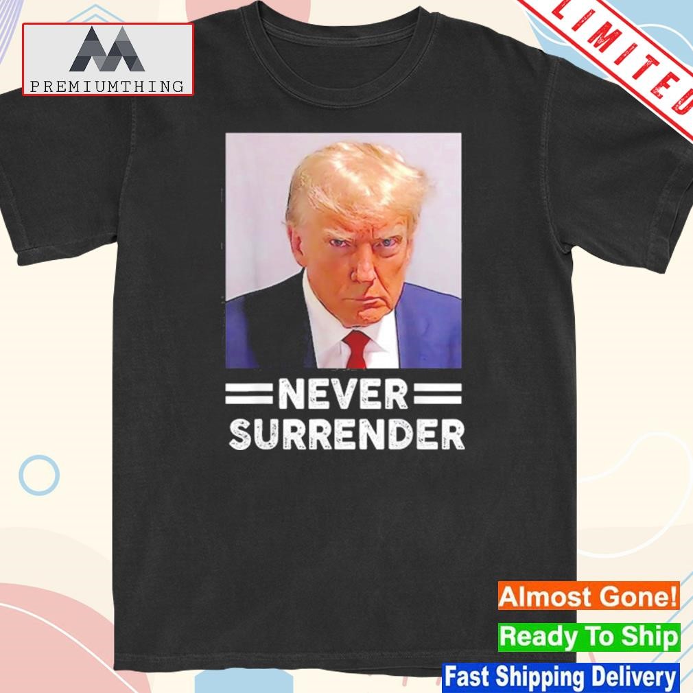 Official trump Mug Shot Never Surrender Trump Vote 2024 T-Shirt