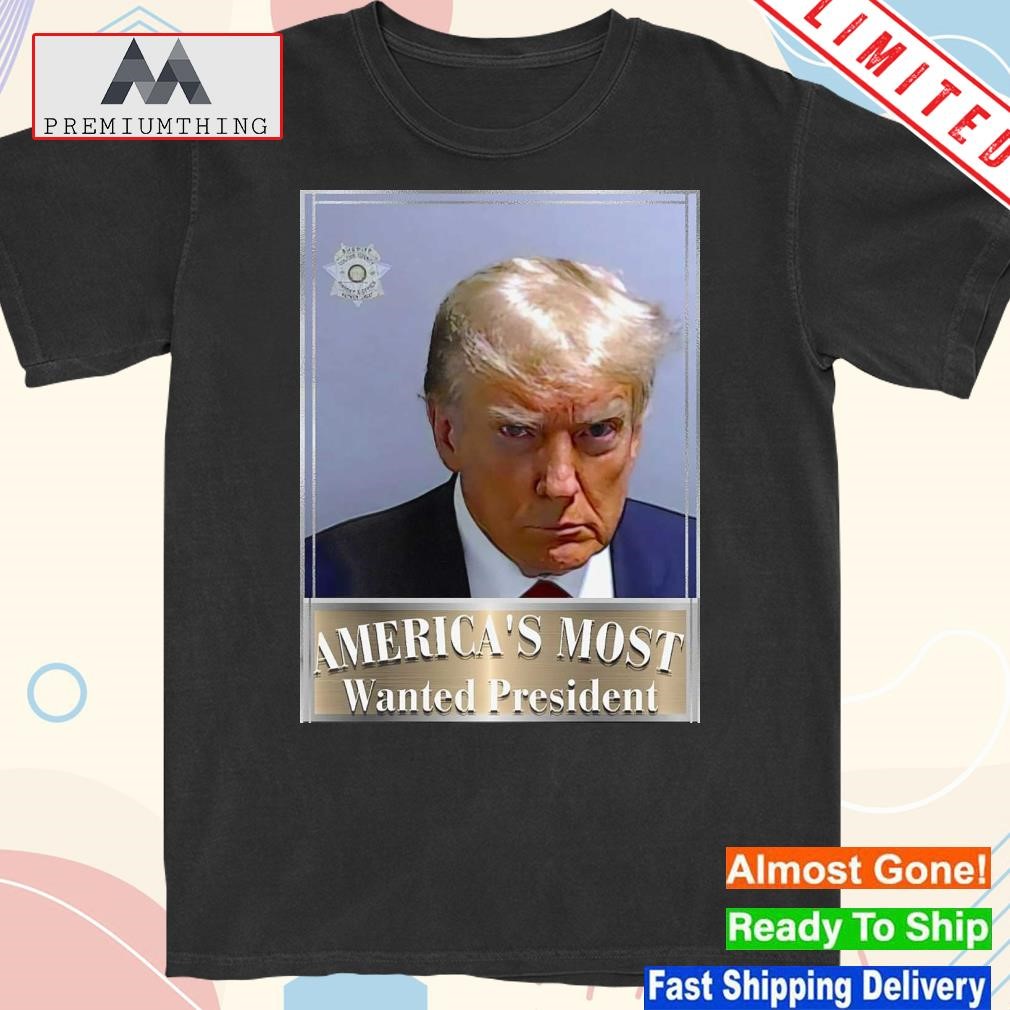 Official trump Mugshot Shirt Patriotic Most Wanted President Shirt