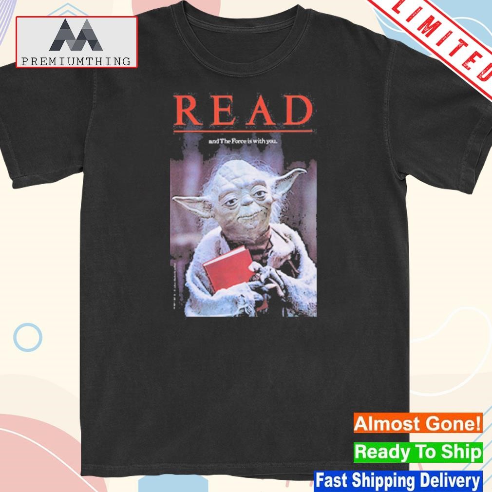 Official yoda read and the force is with you shirt