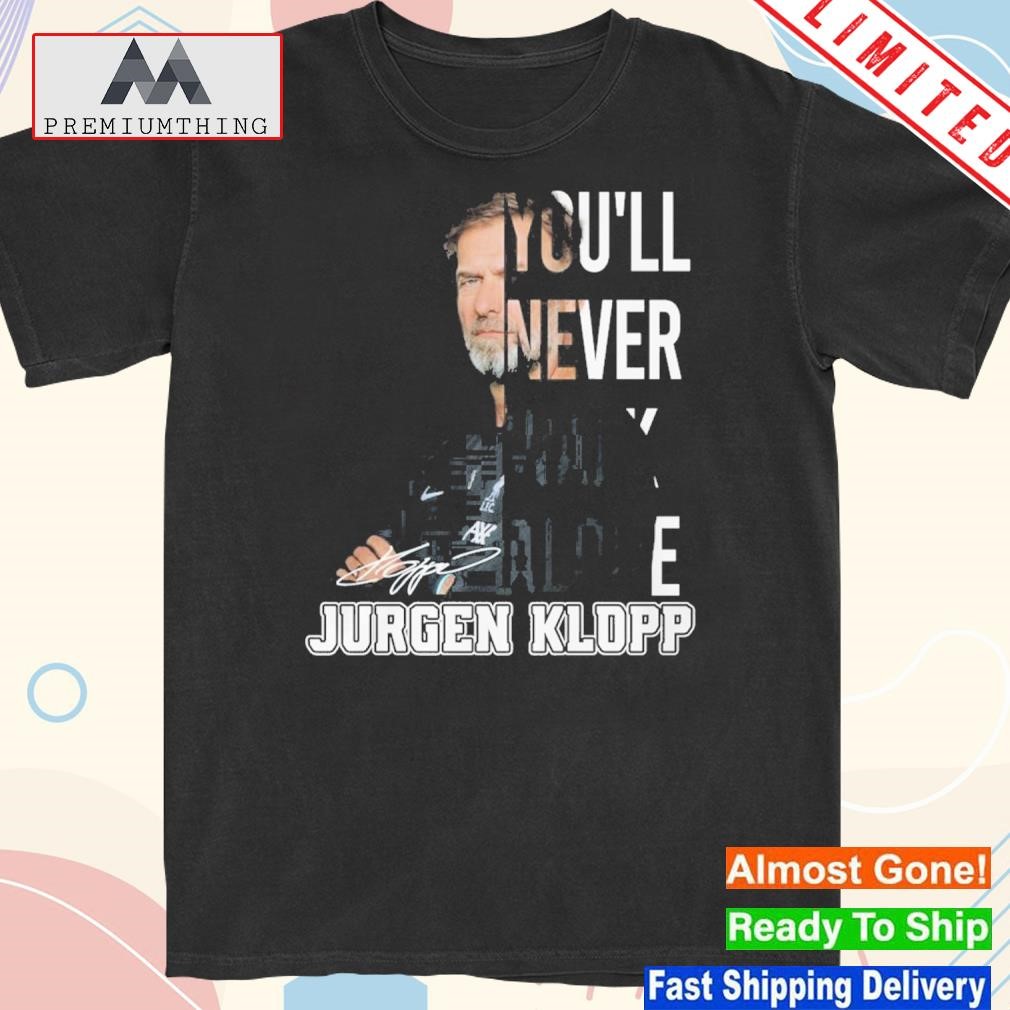 Official you'll never walk alone – jurgen klopp shirt