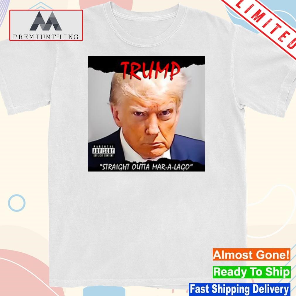 Trump Straight Outta Mar-A-Lago Shirt