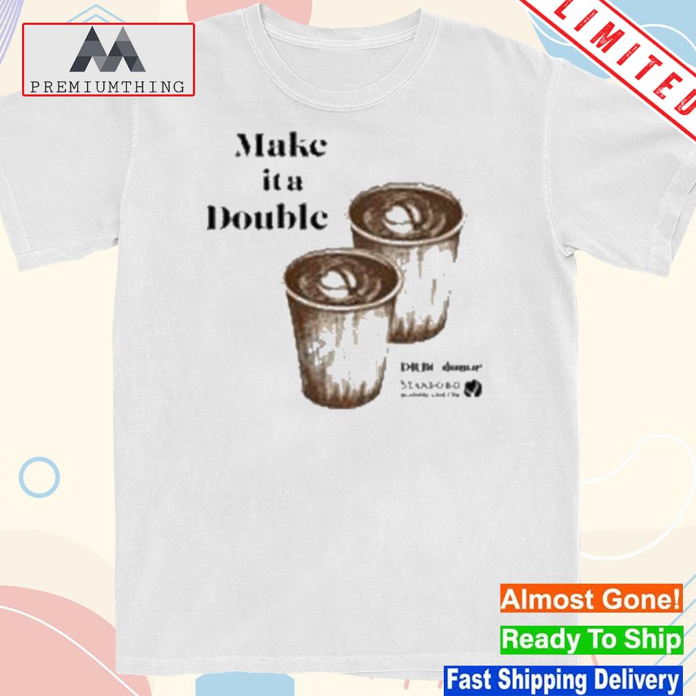 Design 2024 Make it a double shirt