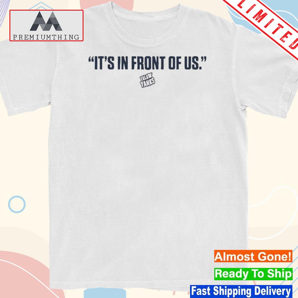 Design talkin’ Yanks It’s Front Of Us T-Shirt