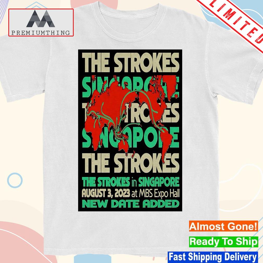 Design the strokes sands expo and convention centre Singapore aug 3 2023 poster shirt