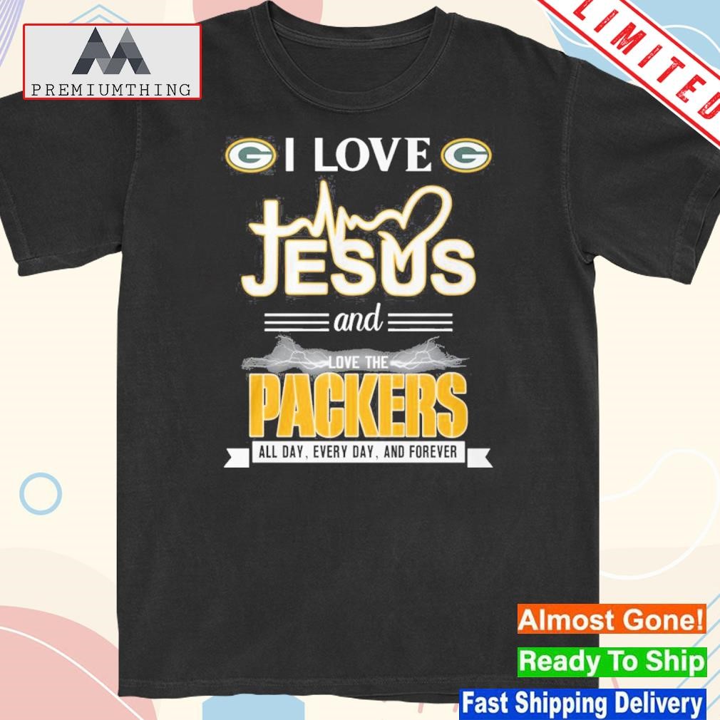 I love Jesus and love the Green Bay Packers forever shirt