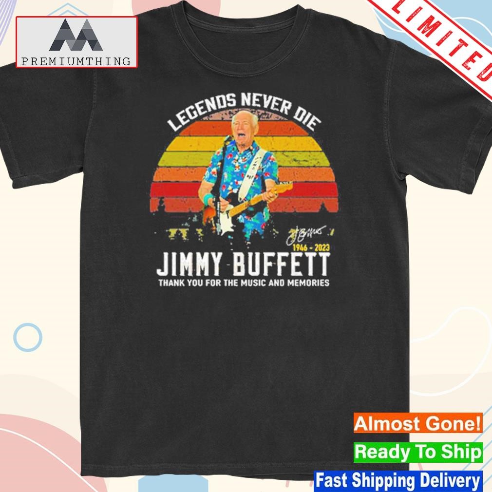 Jimmy Buffett 1946 – 2023 Thank You For The Music And Memories Signature T-Shirt