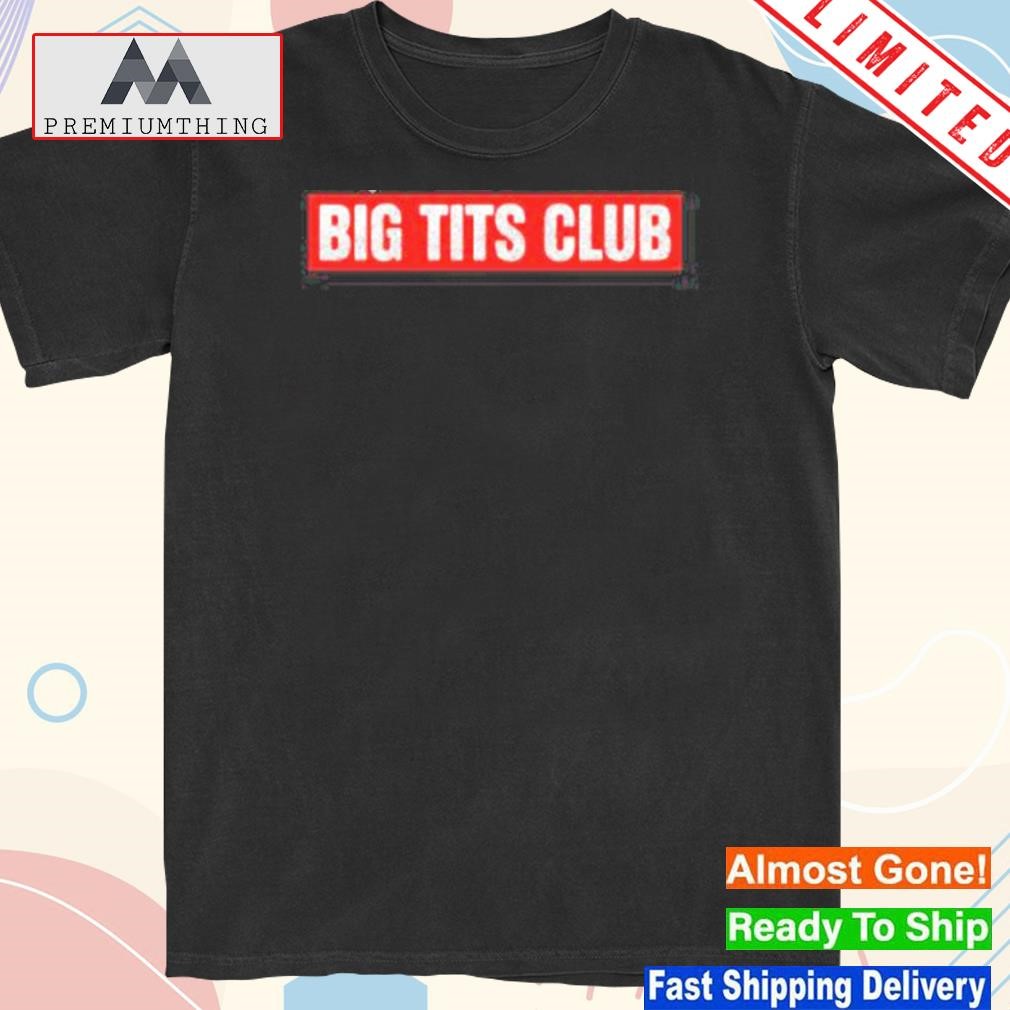 Official big tits club shirt